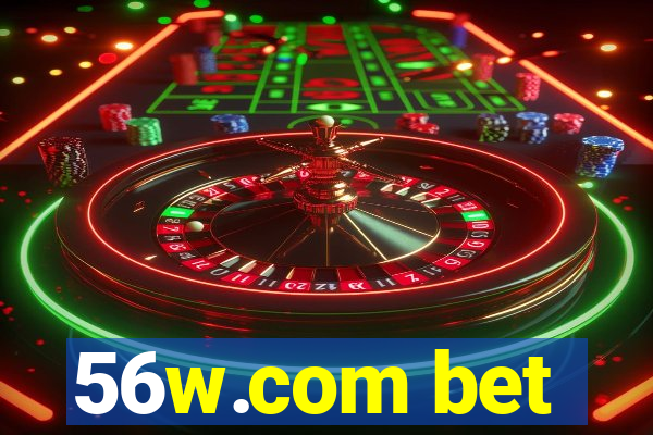 56w.com bet